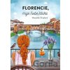 Florencie, moje (sebe)láska - Veronika Vrzalová Florencie, moje (sebe)láska - Veronika Vrzalová