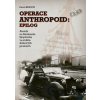 Operace Anthropoid: Epilog - Atentát na Heydricha ve světle dobových pramenů - Pavel Kmoch Operace Anthropoid: Epilog - Atentát na Heydricha ve světle dobových pramenů - Pavel Kmoch