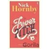 Fever Pitch - Nick Hornby Fever Pitch - Nick Hornby
