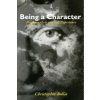 Being a Character Being a Character