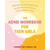 The ADHD Workbook for Teen Girls: Understand Your Neurodivergent Brain, Make the Most of Your Strengths, and Build Confidence to Thrive (Catherine J. Mutti-Driscoll)(Brožovaná) The ADHD Workbook for Teen Girls: Understand Your Neurodivergent Brain, Make the Most of Your Strengths, and Build Confidence to Thrive (Catherine J. Mutti-Driscoll)(Brožovaná)