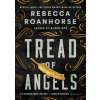Tread of Angels (Roanhorse,Rebecca)(Brožovaná) Tread of Angels (Roanhorse,Rebecca)(Brožovaná)