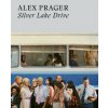 Alex Prager: Silver Lake Drive Alex Prager: Silver Lake Drive