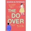The Do-Over - Sharon M. Peterson, Bookouture The Do-Over - Sharon M. Peterson, Bookouture