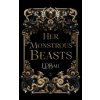 Her Monstrous Beasts Her Monstrous Beasts