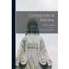 Literature & Dogma: an Essay Towards a Better Apprehension of the Bible (Matthew 1822-1888 Arnold)(Brožovaná) Literature & Dogma: an Essay Towards a Better Apprehension of the Bible (Matthew 1822-1888 Arnold)(Brožovaná)