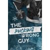 The Pucking Wrong Guy The Pucking Wrong Guy