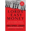 Lords of Easy Money (Christopher Leonard)(Brožovaná) Lords of Easy Money (Christopher Leonard)(Brožovaná)