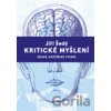 Kritické myšlení - Jiří Šedý Kritické myšlení - Jiří Šedý