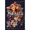 The Beasts We Raise The Beasts We Raise
