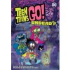 Teen Titans Go!: Undead?! (Erich Owen)(Brožovaná) Teen Titans Go!: Undead?! (Erich Owen)(Brožovaná)