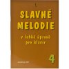 Slavné melodie v lehké úprave pro klavír 4.díl+CD Slavné melodie v lehké úprave pro klavír 4.díl+CD