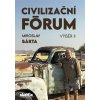 Civilizační fórum - výběr II. - Miroslav Bárta Civilizační fórum - výběr II. - Miroslav Bárta