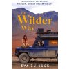 The Wilder Way - Eva zu Beck The Wilder Way - Eva zu Beck