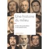 Une histoire du Milieu Une histoire du Milieu
