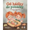 Od hádky do pohádky - Martina Gajdošová Od hádky do pohádky - Martina Gajdošová