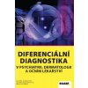 Diferenciální diagnostika v psychiatrii, dermatologii a očním lékařství - Raboch Jiří, Sedláček Karel, Pánková Růžena Diferenciální diagnostika v psychiatrii, dermatologii a očním lékařství - Raboch Jiří, Sedláček Karel, Pánková Růžena