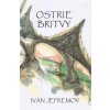 Ostrie britvy - Ivan Jefremov Ostrie britvy - Ivan Jefremov