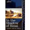 In the Shadow of Sinai (Agnes Smith Lewis)(Brožovaná) In the Shadow of Sinai (Agnes Smith Lewis)(Brožovaná)