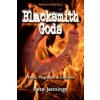 Pagan Portals - Blacksmith Gods - Myths, Magicians & Folklore (Pete Jennings)(Brožovaná) Pagan Portals - Blacksmith Gods - Myths, Magicians & Folklore (Pete Jennings)(Brožovaná)