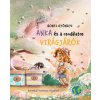 Anka és a csodálatos Virágjárók Anka és a csodálatos Virágjárók