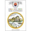 Omaľovánka - Naše Slovensko - Kolektív autorov Omaľovánka - Naše Slovensko - Kolektív autorov