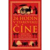 24 hodín v starovekej Číne 24 hodín v starovekej Číne