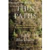 Thin Paths (Julia Blackburn)(Brožovaná) Thin Paths (Julia Blackburn)(Brožovaná)