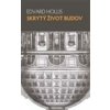 Skrytý život budov - Hollis Edvard Skrytý život budov - Hollis Edvard