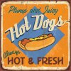 Ceduľa Hot Dogs - Hot & Fresh 30x30 cm Plechová tabuľa Ceduľa Hot Dogs - Hot & Fresh 30x30 cm Plechová tabuľa