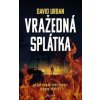 Vražedná splátka - David Urban Vražedná splátka - David Urban