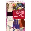 Medium Love. Láska ako stejk - Barbora Kardošová Medium Love. Láska ako stejk - Barbora Kardošová