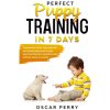 Perfect Puppy Training in 7 Days Perfect Puppy Training in 7 Days