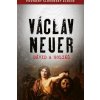 Dávid a Goliáš - Neuer Václav Dávid a Goliáš - Neuer Václav