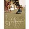Locals Only Locals Only