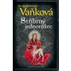 Stříbrný jednorožec - Ludmila Vaňková Stříbrný jednorožec - Ludmila Vaňková
