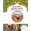 Kalimba Healing Mantras and Sacred Melodies Kalimba Healing Mantras and Sacred Melodies