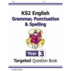 New KS2 English Year 3 Grammar, Punctuation & Spelling Targeted Question Book (with Answers) New KS2 English Year 3 Grammar, Punctuation & Spelling Targeted Question Book (with Answers)