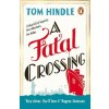 Fatal Crossing (Tom Hindle)(Brožovaná) Fatal Crossing (Tom Hindle)(Brožovaná)