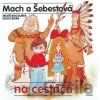 Mach a Šebestová na cestách - Miloš Macourek, Adolf Born (ilustrátor) Mach a Šebestová na cestách - Miloš Macourek, Adolf Born (ilustrátor)