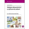 Veřejné zdravotnictví a výchova ke zdraví pro SZŠ - Lidmila Hamplová Veřejné zdravotnictví a výchova ke zdraví pro SZŠ - Lidmila Hamplová