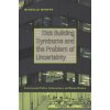 Sick Building Syndrome and the Problem of Uncertainty Sick Building Syndrome and the Problem of Uncertainty