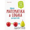 Zábavná matematika a logika pro bystré děti - Václav Fořtík Zábavná matematika a logika pro bystré děti - Václav Fořtík