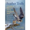Feather Trails: A Journey of Discovery Among Endangered Birds (Osborn Sophie A. H.)