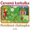 Červená karkulka a Perníková chaloupka Červená karkulka a Perníková chaloupka