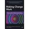 Making Change Work (Emma Weber,Patricia Pulliam Phillips,Jack Phillips)(Brožovaná) Making Change Work (Emma Weber,Patricia Pulliam Phillips,Jack Phillips)(Brožovaná)