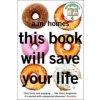 This Book Will Save Your Life (A. M. Homes)(Brožovaná) This Book Will Save Your Life (A. M. Homes)(Brožovaná)