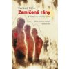 Zamlčené rány (Wunibald Müller)() Zamlčené rány (Wunibald Müller)()