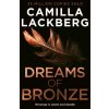 Dreams of Bronze Dreams of Bronze