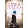 Láska a válka - Liz Trenow Láska a válka - Liz Trenow